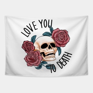 Love you to death Tapestry