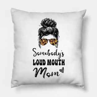 Somebodys Loud Mouth Mom, Leopard Bandana Sunglasses Messy Bun Pillow