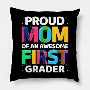 1St Grade  Proud Mom Of An Awesome First Grader Pillow