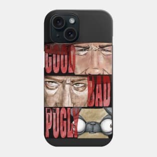 The Good the Bad and the Pugly Phone Case