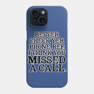 Missed A Call Phone Case