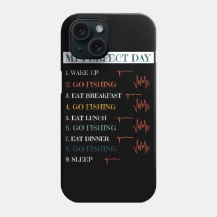 My Perfect Day Phone Case