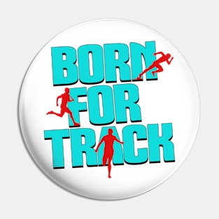 Born For Track Pin