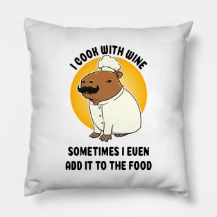 I cook with wine sometimes I even add it to the food Capybara Chef Pillow