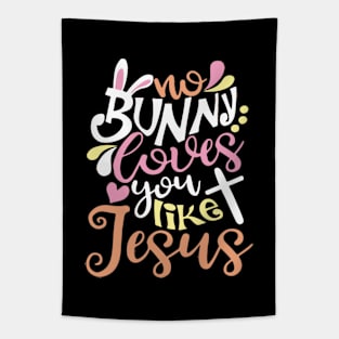 No Bunny Loves You Like Jesus Tapestry