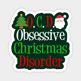 Funny Obsessive Christmas Disorder Magnet