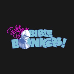 Baby Billy's Bible Bonkers Retro T-Shirt