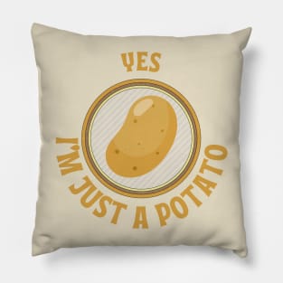 Yes I'm Just A Potato Shirt, Funny Shirt, Sarcasm Shirt, Unisex Funny Shirt, Potato Tee Pillow