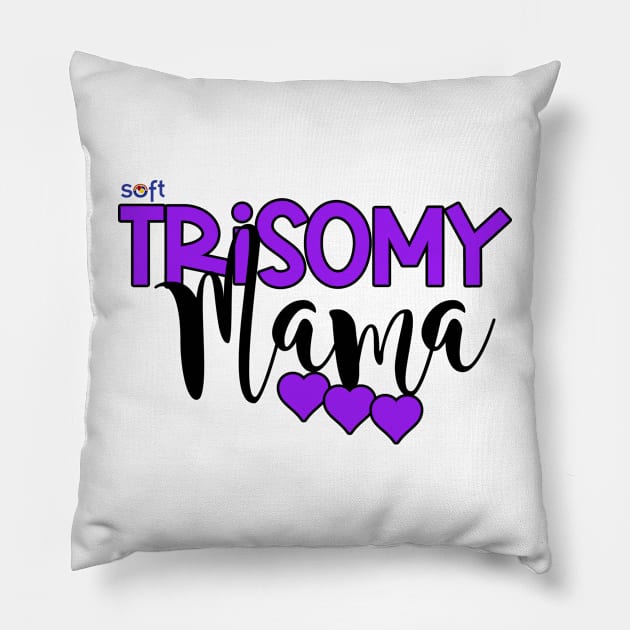 Trisomy 9 Mama Pillow by SOFT Trisomy Awareness