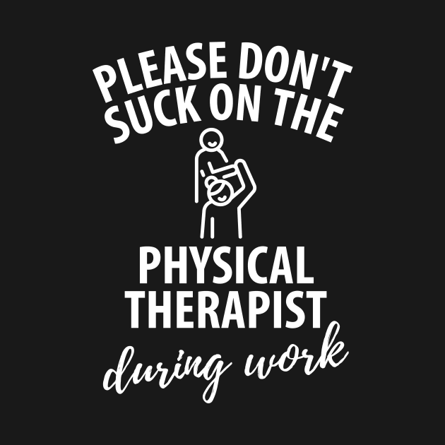 physiotherapist physical therapy gift saying funny by Johnny_Sk3tch