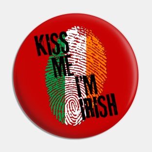 KISS ME IM IRISH fingerprint Pin