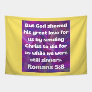 Bible Verse Romans 5:8 Tapestry