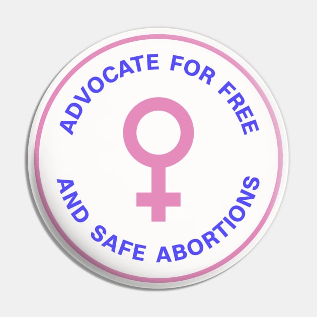 Advocate For Free And Safe Abortions Pin by Football from the Left