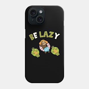 Be Lazy Funny Sloth Sayings Gift Phone Case