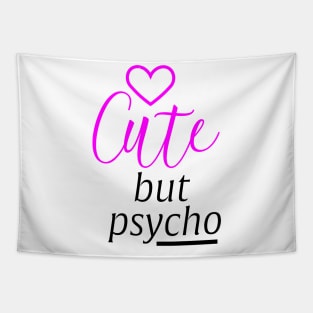 Cute but Psycho Tapestry