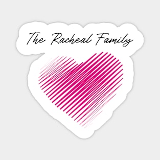 The Racheal Family Heart, Love My Family, Name, Birthday, Middle name Magnet