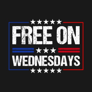 Free On Wednesdays Funny Biden T-Shirt