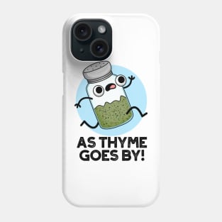 As Thyme Goes By Cute Herb Spice Pun Phone Case