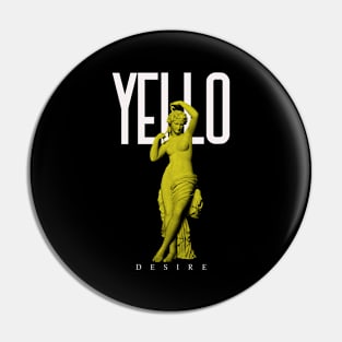 Yello Desire Pin