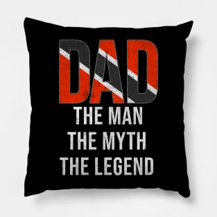 Trinidadian And Tobagoan Dad The Man The Myth The Legend - Gift for Trinidadian And Tobagoan Dad With Roots From Trinidadian And Tobagoan Pillow