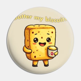 Butter My Biscuits! Pin