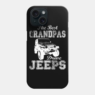 The Best Grandpas Drive Jeeps father's day gift Jeep papa jeep father jeep dad jeep men Phone Case