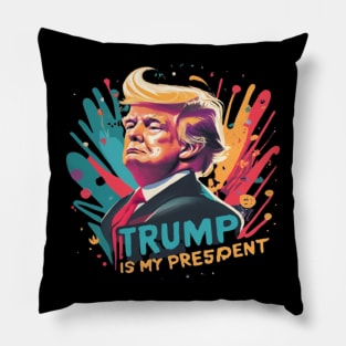 Trump Is My President Pillow