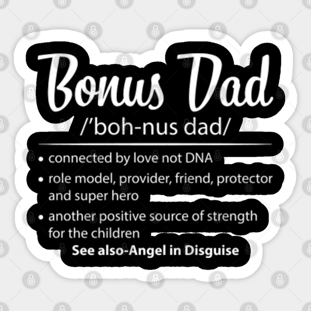 Bonus Dad Funny Definition Stepdad Fathers Day Fathers Day Gift Sticker Teepublic Au