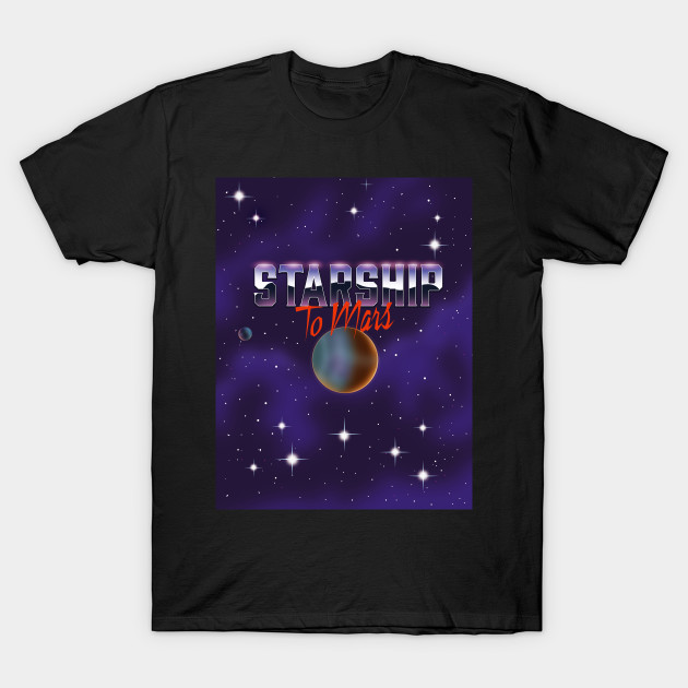 Discover Starship to Mars - Starship To Mars Sci Fi - T-Shirt