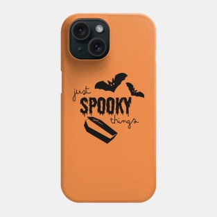 Just Spooky Things Phone Case