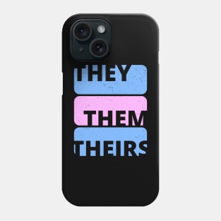 Nonbinary Pronouns THEY THEM THEIRS Phone Case