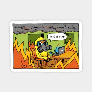 This is Fine - Stay Home Work from Home Magnet