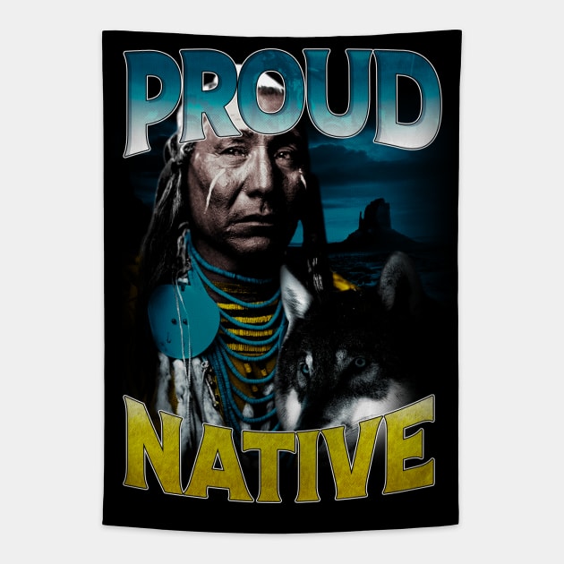 Indigenous Activism Proud Chieftain Native American | Indigenous Art Activism Tees For Native Americans Tapestry by Keetano