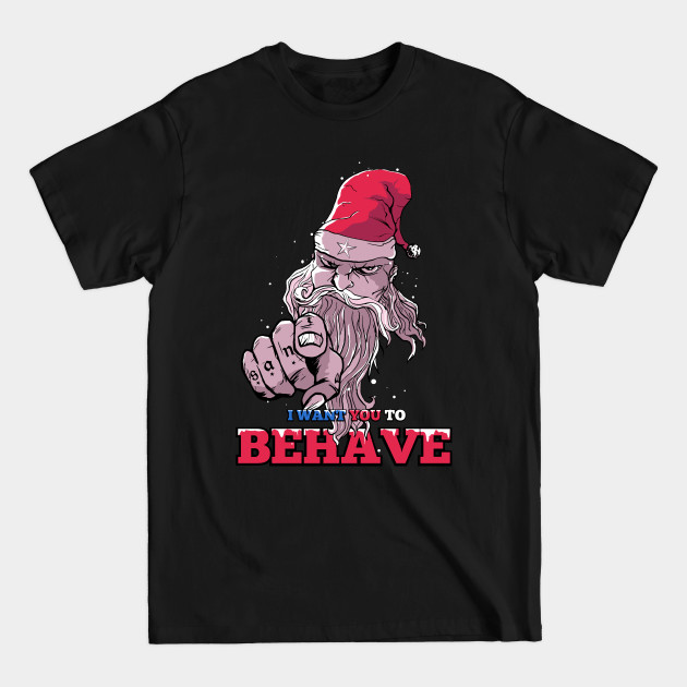 Uncle Santa - Behave - T-Shirt