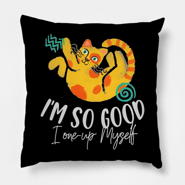 I'm so Good, I one-up Myself (rolling yellow kitty) Pillow by PersianFMts