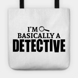 I'm Basically a Detective Tote