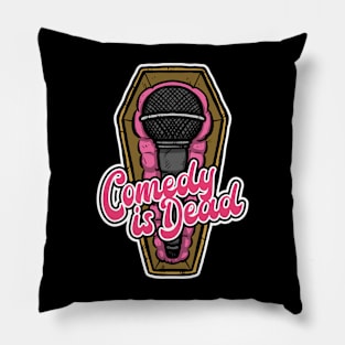 Comedy is Dead Pillow