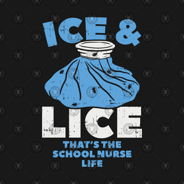 Ice and Lice - That's the School Nurse Life - School ...