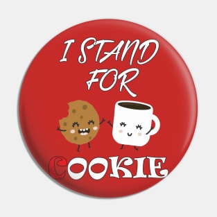 I stand for cookie Pin