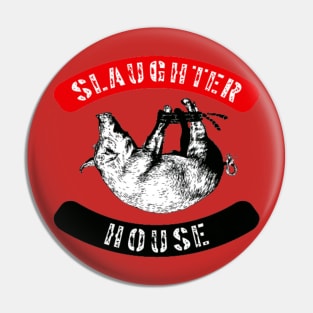 Slaughterhouse Pin