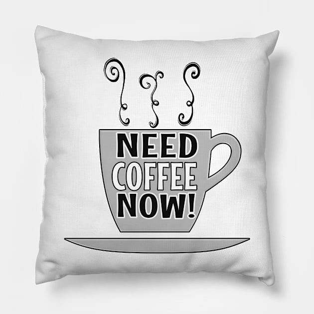 Need Coffee Now Pillow by cannibaljp