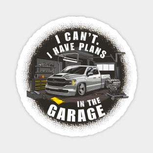 I can't. I have plans in the garage. fun car DIY Excuse five Magnet