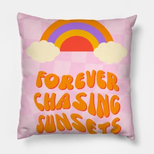 Forever Chasing Sunsets Pillow