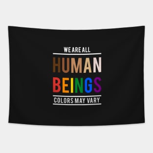 We are all human beings, colors may vary Tapestry