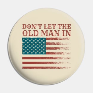 dont-let-the-old-man-in Pin