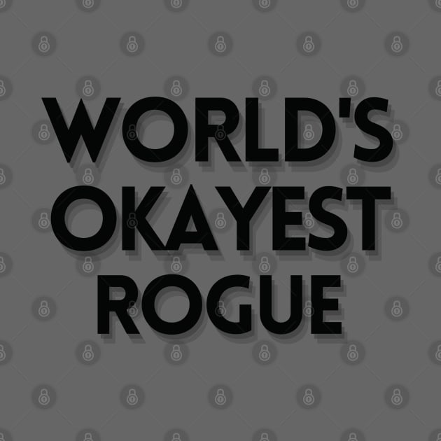 World's Okayest Rogue Text Design by CursedContent