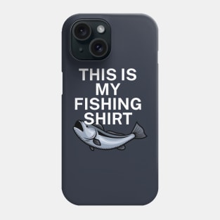 This is my fishing shirt Phone Case