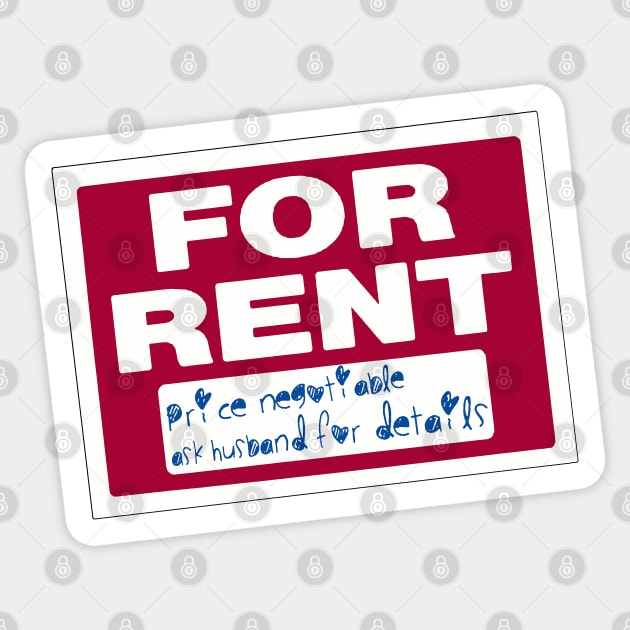 Price negotiable ask husband for details - For Rent - Sticker | TeePublic