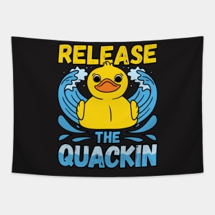 Adult Humor Release the Quackin Shirt Tapestry