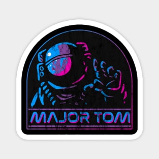 Major Tom Magnet